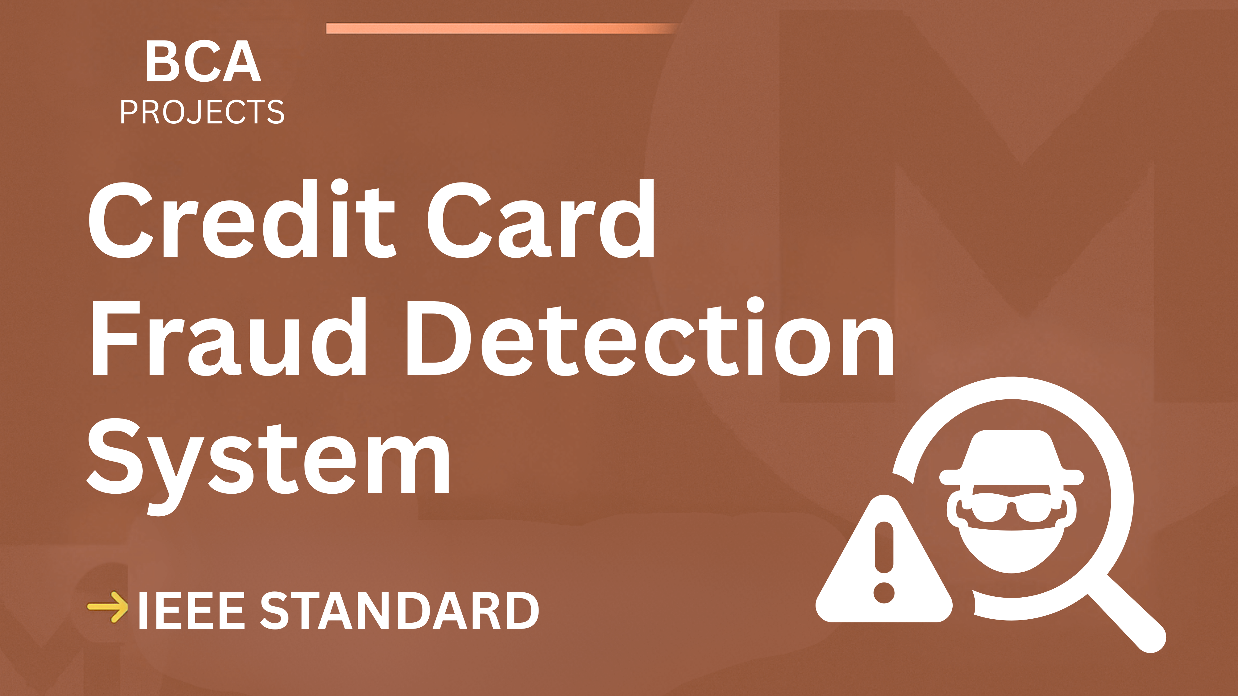 Credit Card Fraud Detection – BCA Project Report with IEEE Standard Format cover image