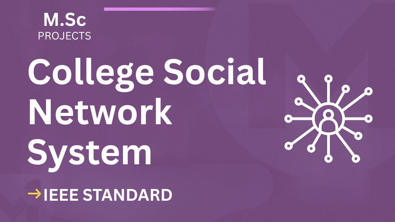 College Social Network M.Sc Project Report (IEEE) – Fast Download cover image
