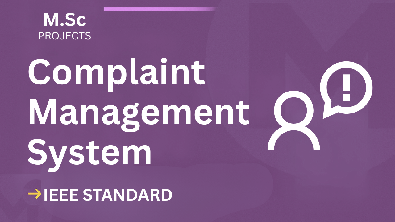 Complaint Management – M.Sc Project Report with IEEE Standard Format cover image
