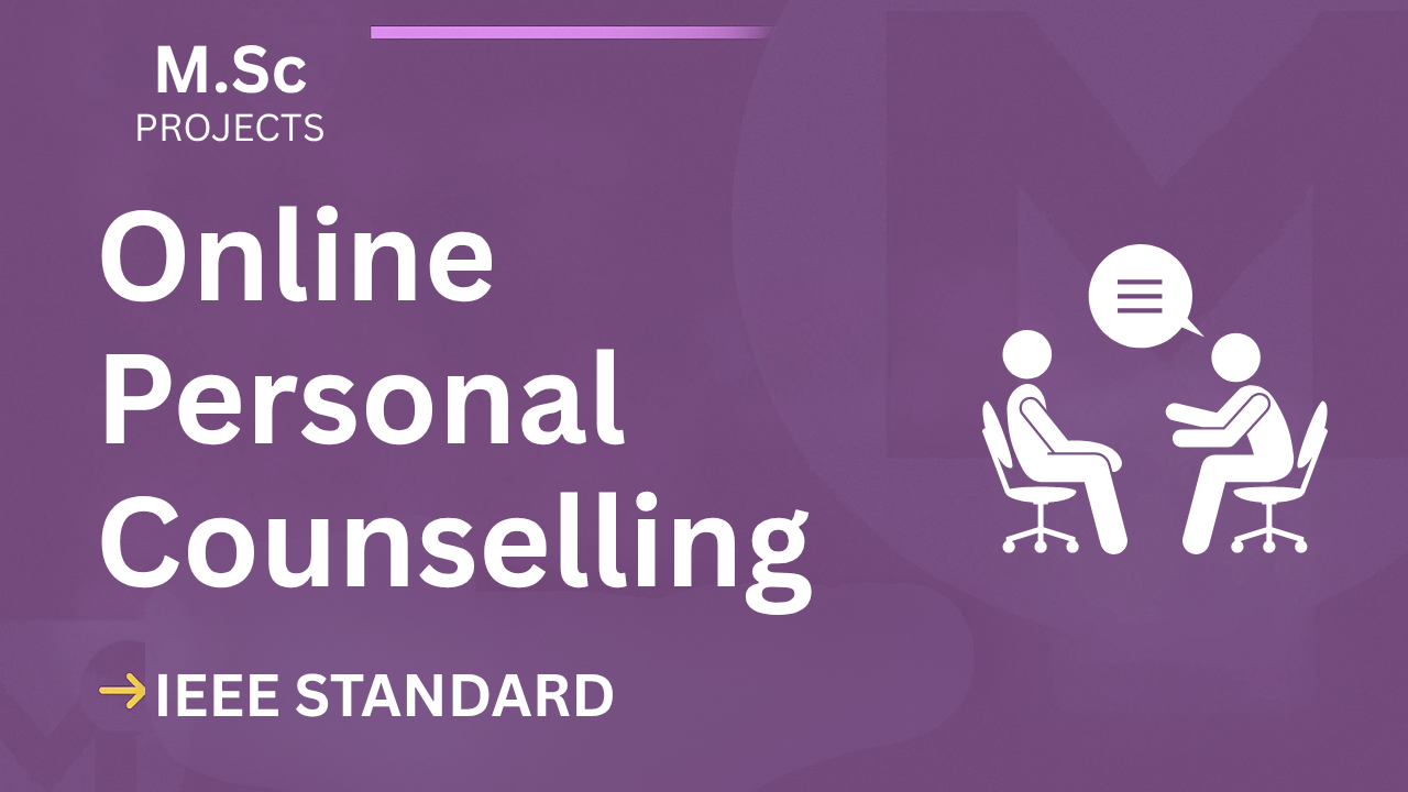 Ace Your Final Year: Online Personal Counselling M.Sc Project (IEEE) cover image