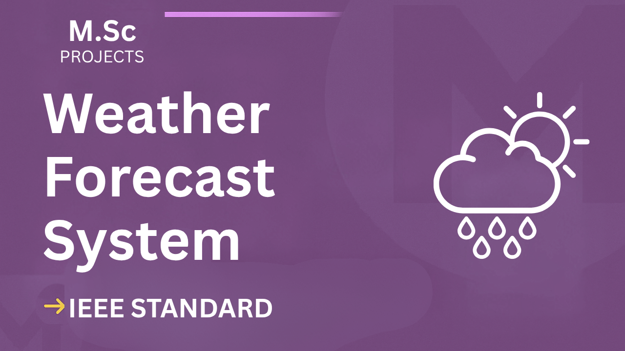 Weather Forecast – M.Sc Project Report with IEEE Standard Format cover image