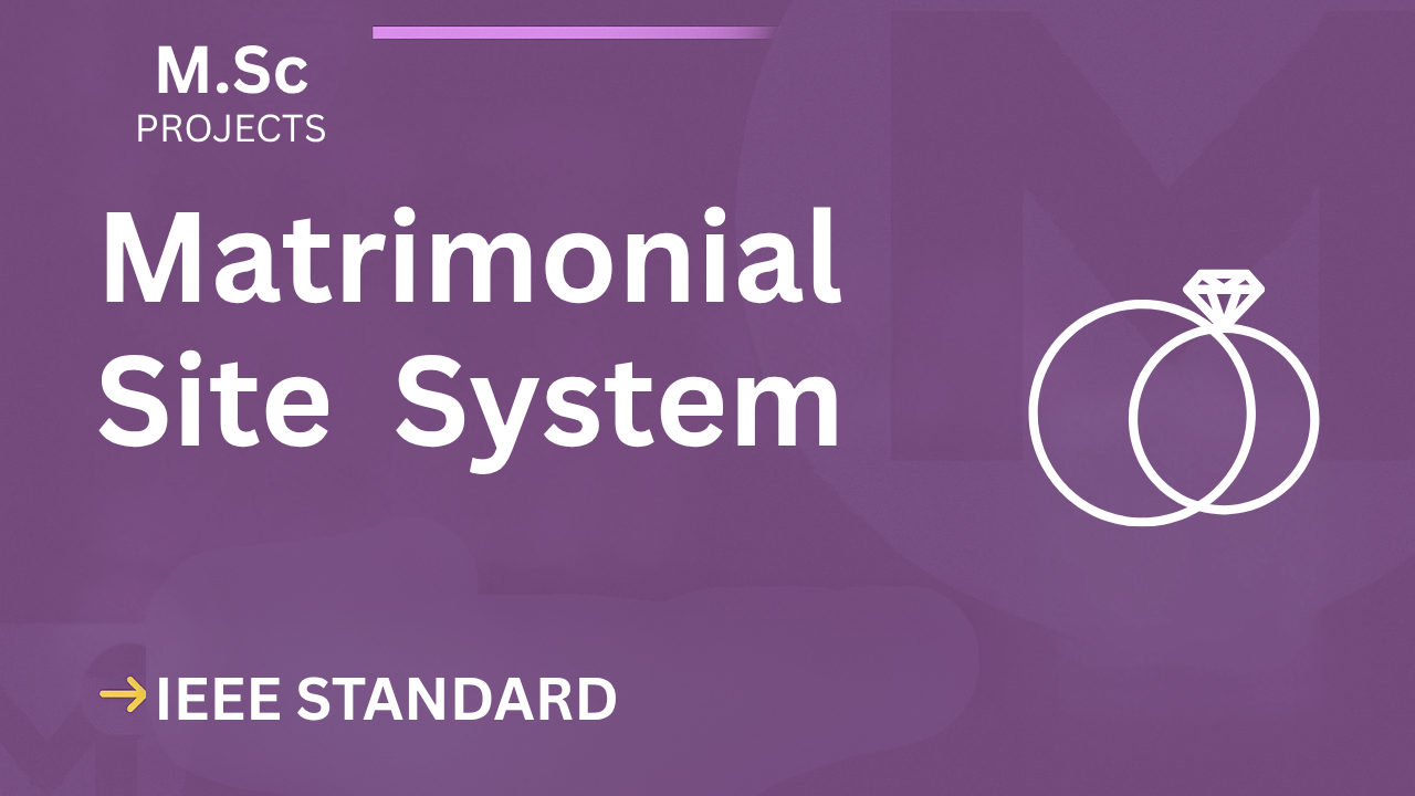 Matrimonial Site M.Sc Final Year Project Report with IEEE Format cover image