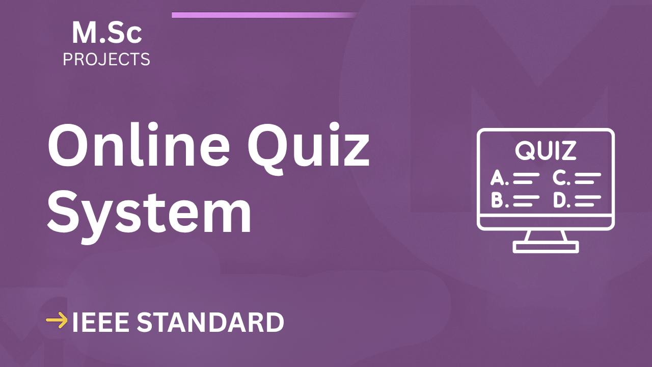 Online Quiz System – M.Sc Project Report with IEEE Standard Format cover image