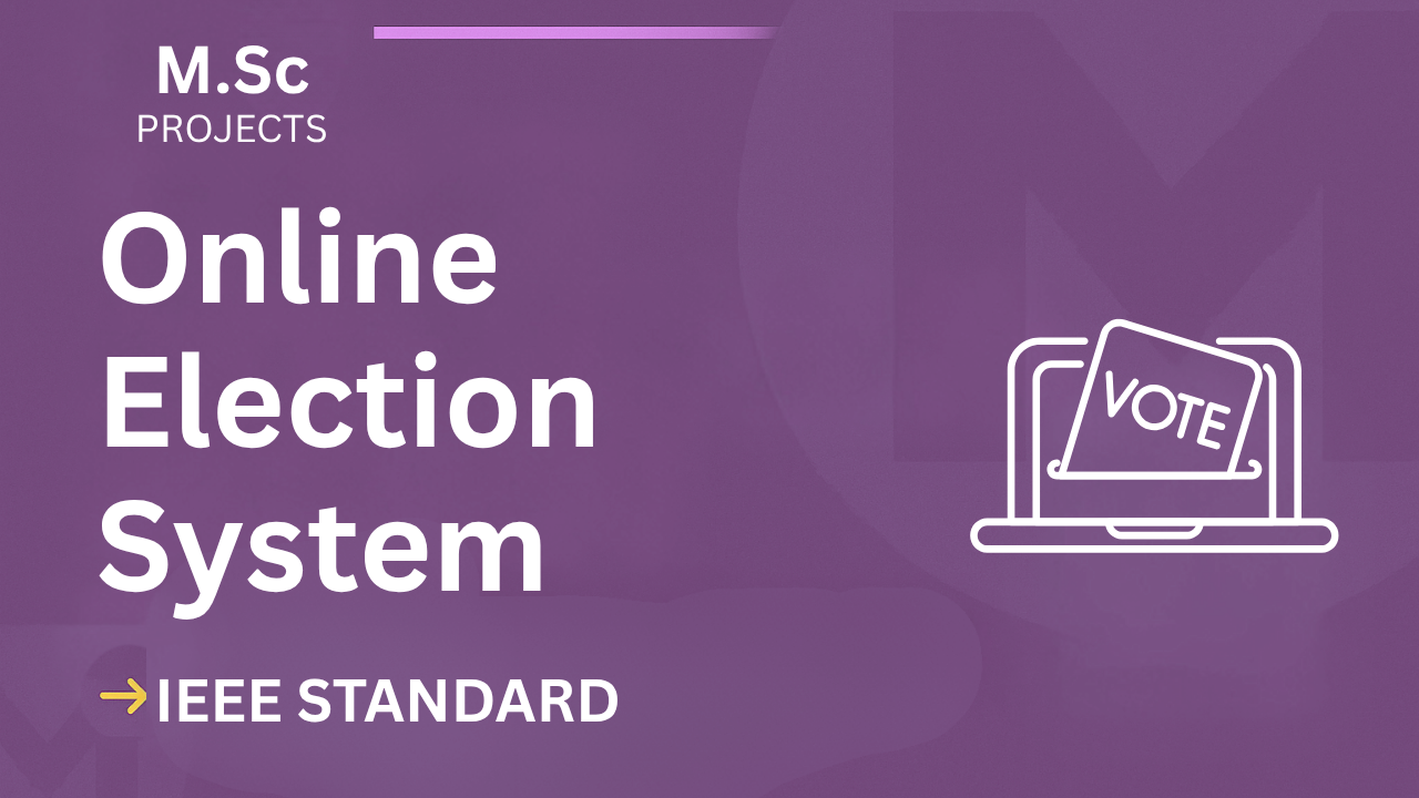 Online Election System – M.Sc Project Report with IEEE Standard Format cover image