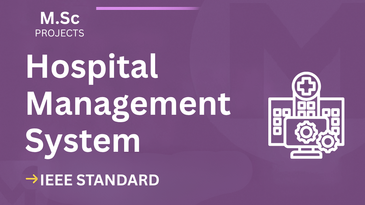 Hospital Management M.Sc Project Report (IEEE) + Source Code cover image