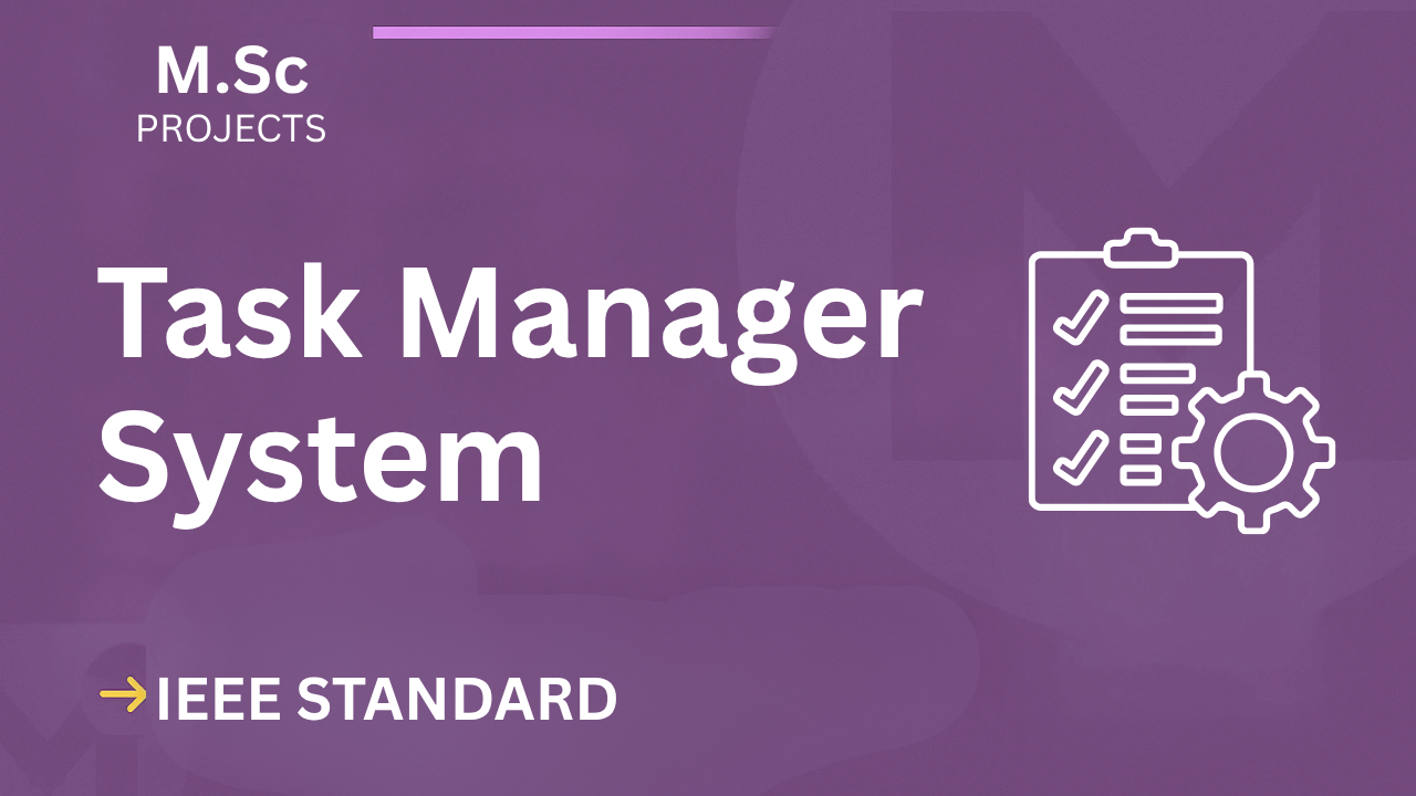 Download M.Sc Task Manager Project Report (IEEE Format) + Code cover image