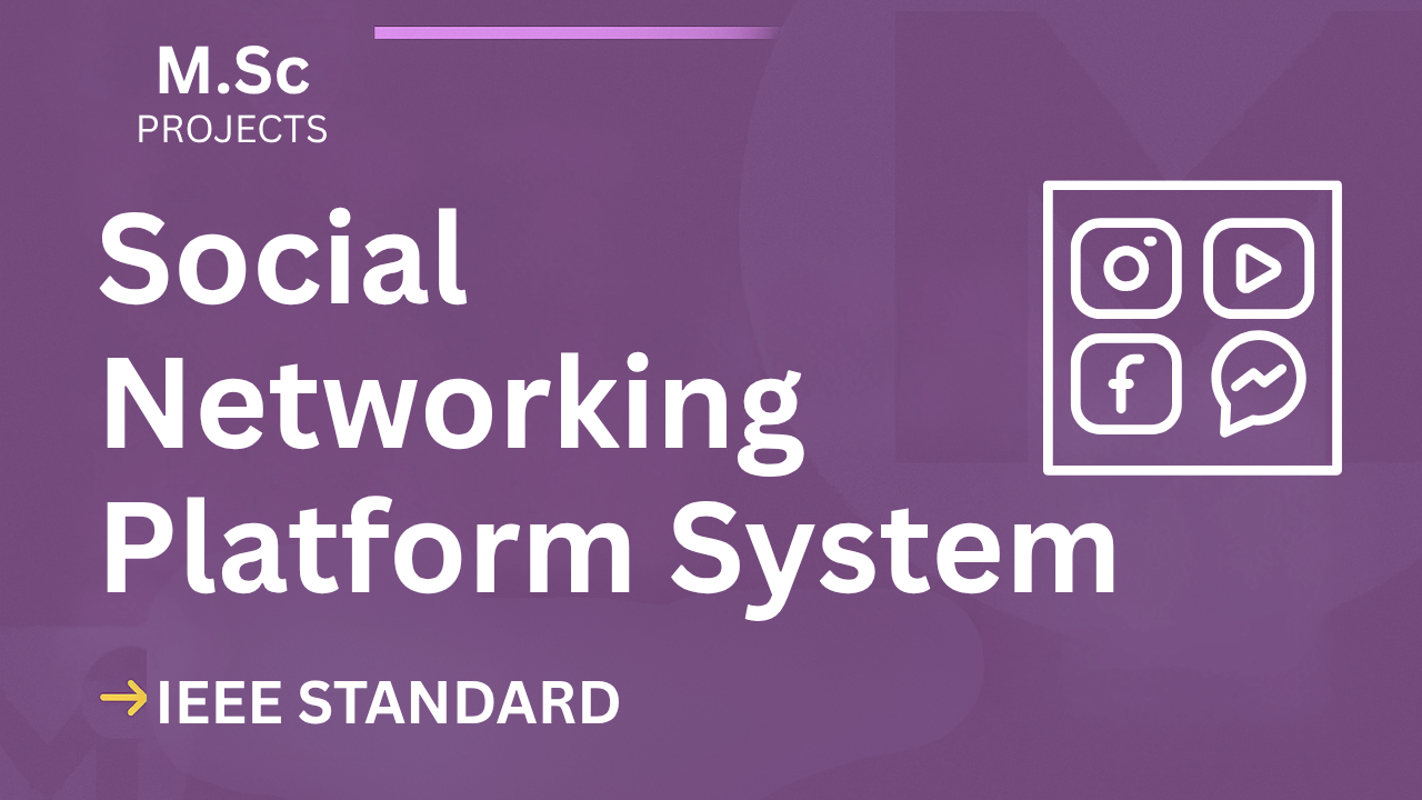 Social Networking Platform – M.Sc Project Report with IEEE Standard Format cover image