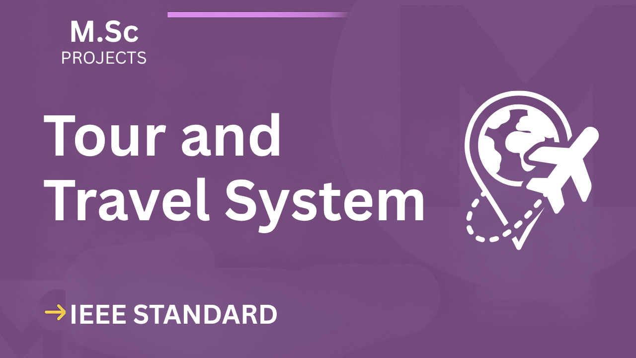 Tour and Travel System – M.Sc Project Report with IEEE Standard Format cover image