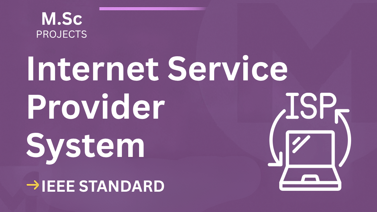 Internet Service Provider – M.Sc Project Report with IEEE Standard Format cover image