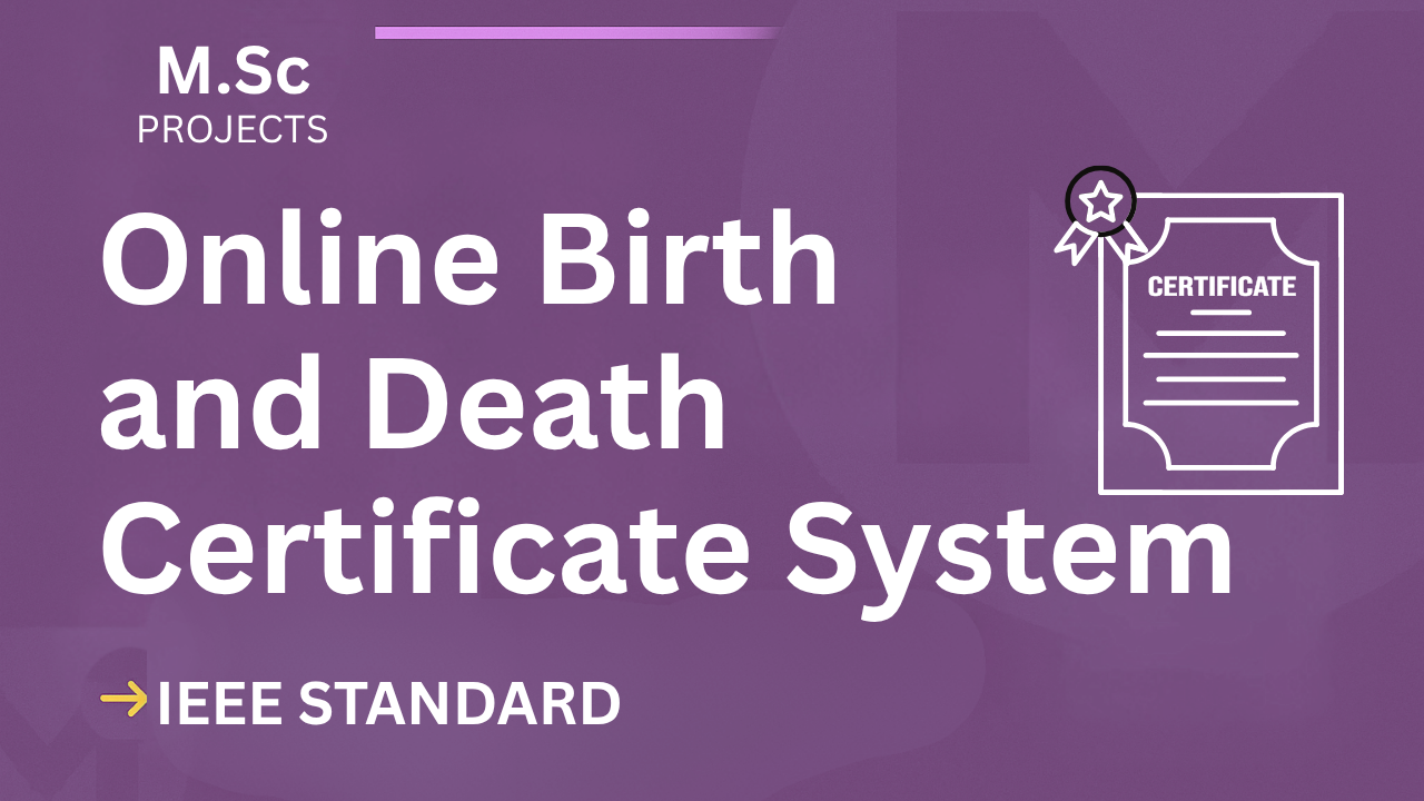 Online Birth and Death Certificate System – M.Sc Project Report with IEEE Standard Format cover image