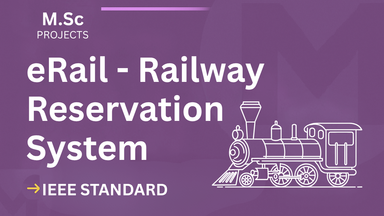 Download eRail Online Railway Reservation System M.Sc Project – IEEE Format cover image