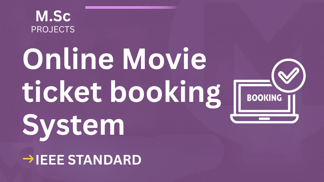 Online Movie ticket booking – M.Sc Project Report with IEEE Standard Format cover image