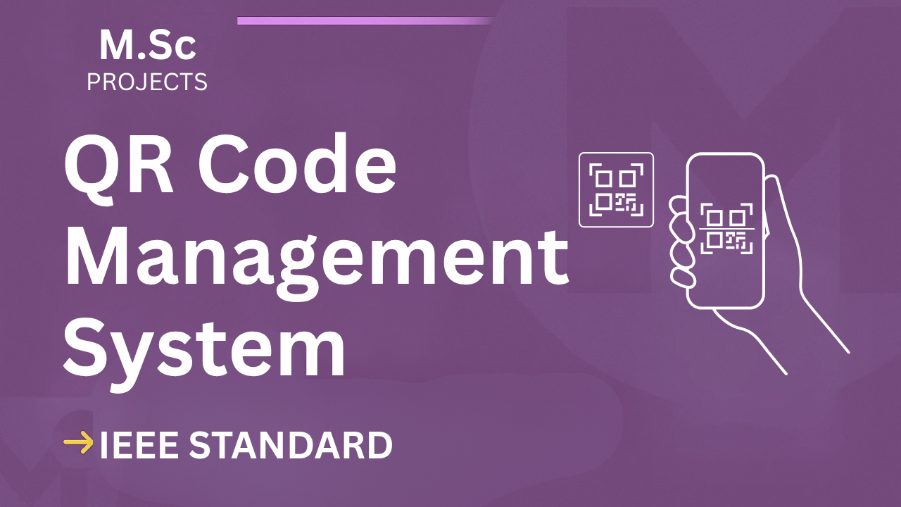 QR Code Management M.Sc Project Report IEEE – Source Code & Guide cover image
