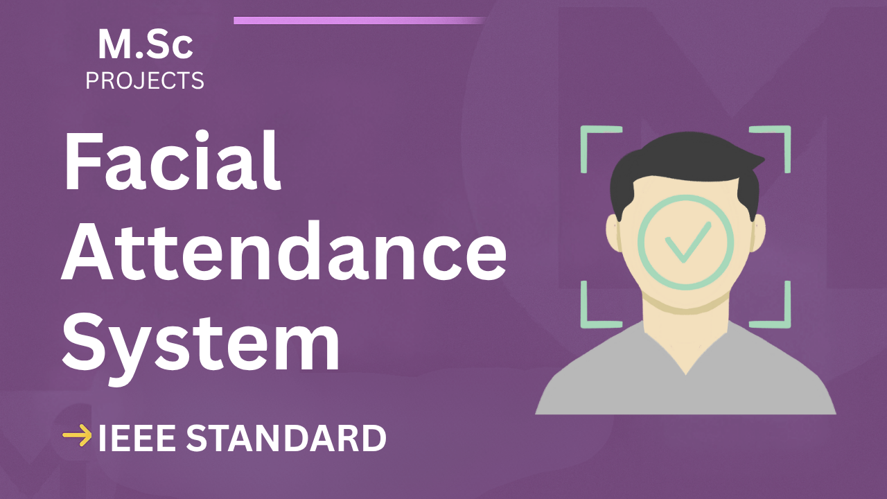 Facial Attendance System IEEE Project Report – Ready in Hours! cover image