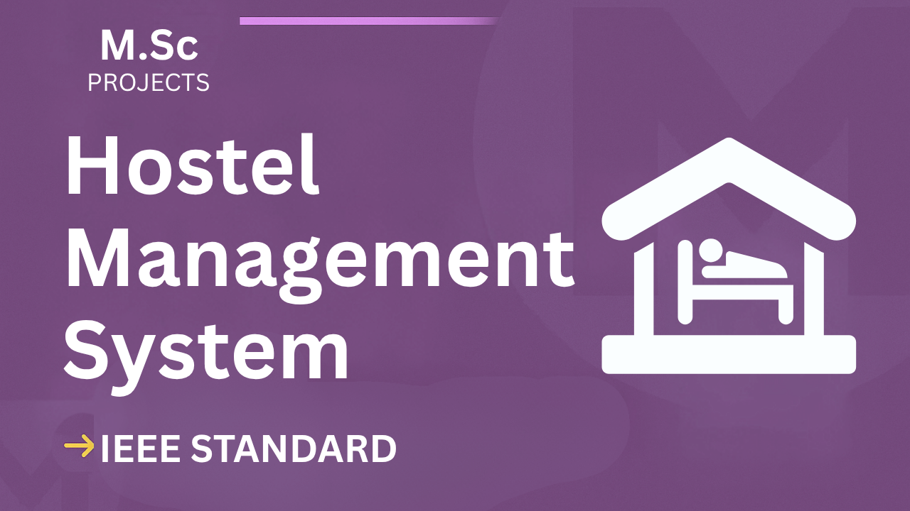 Hostel Management System M.Sc Project Report – IEEE Format + Code cover image