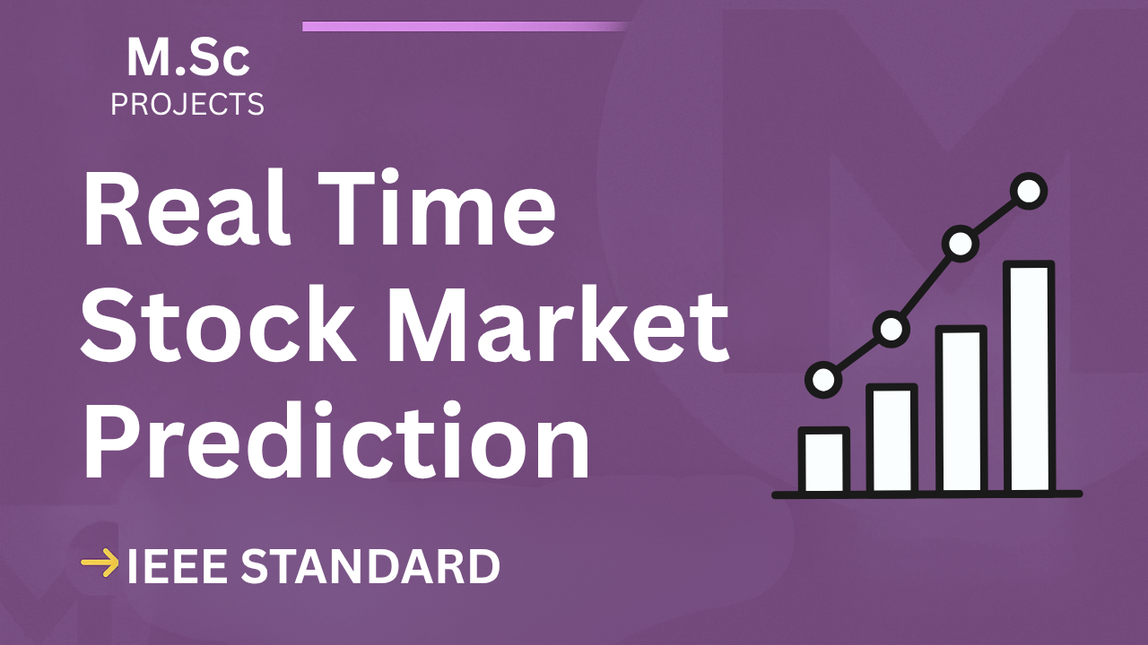 Real Time Stock Market Prediction Project | M.Sc IEEE Report + Code cover image