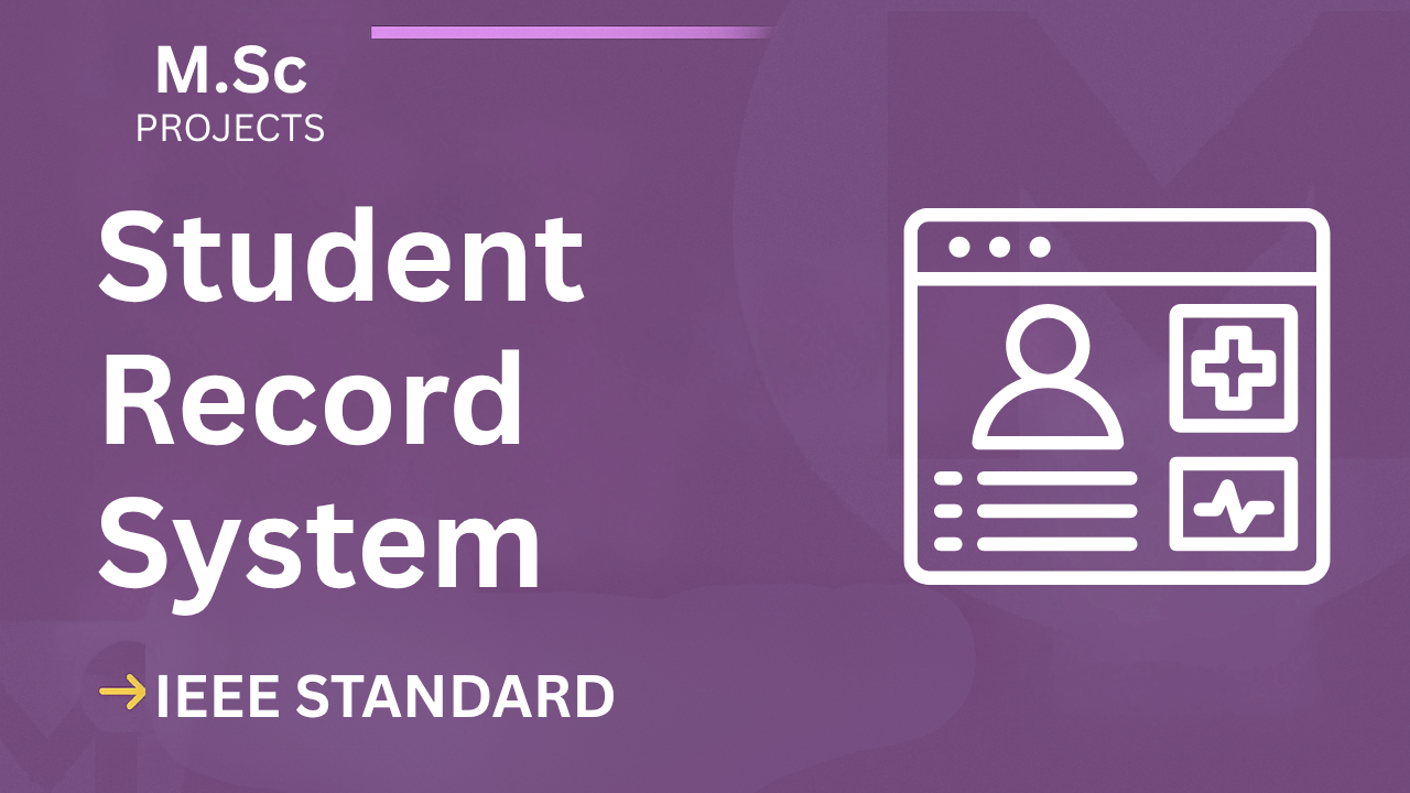 Ace Your M.Sc Final Year: Student Record System IEEE Project + Code cover image