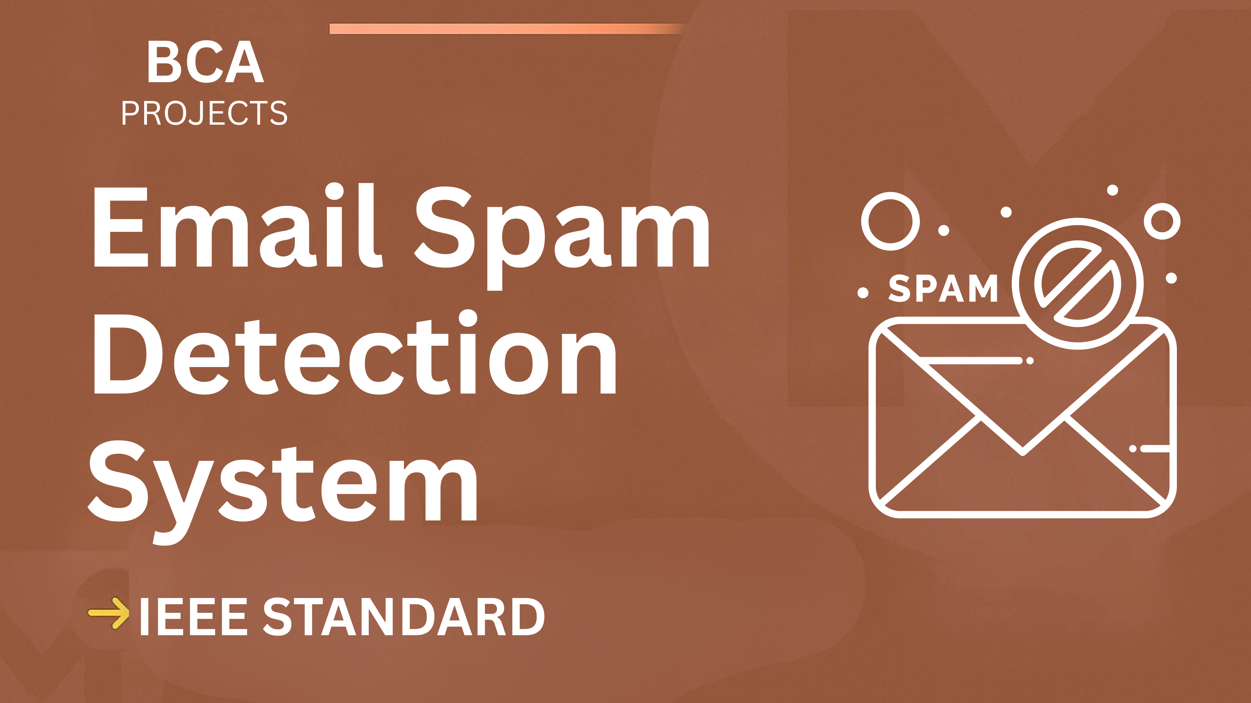 High-Scoring Email Spam Detection System BCA Project Report (IEEE) cover image