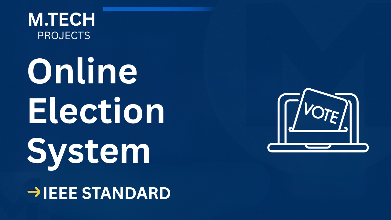 Download Online Election System M.Tech Project Report (IEEE) + Code Thumbnail