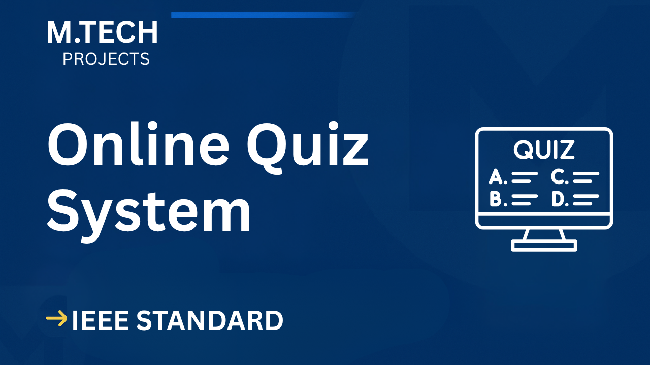 Online Quiz System – M.Tech Project Report with IEEE Standard Format Thumbnail