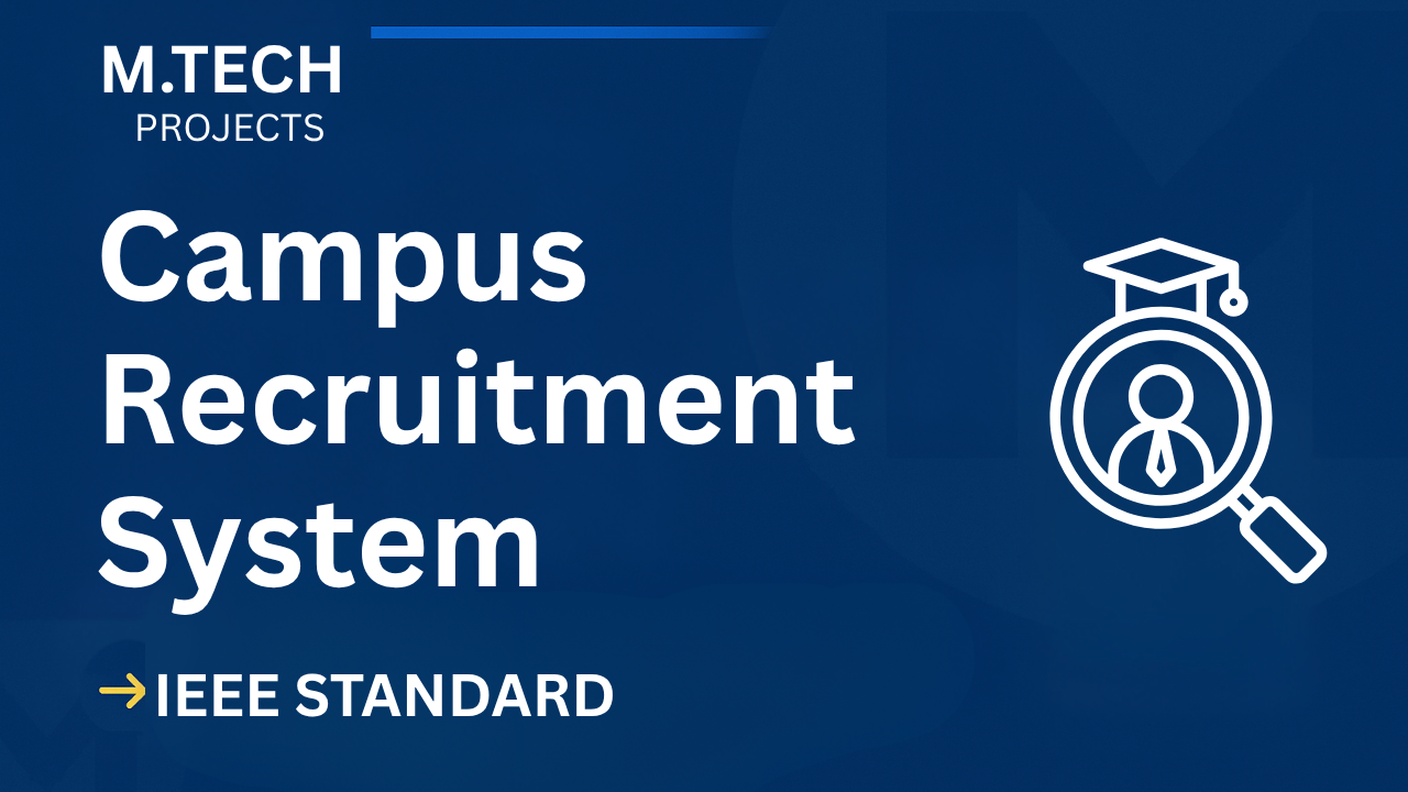 Download Campus Recruitment M.Tech Project Report (IEEE) – Fast, Ready & Scoring! Thumbnail
