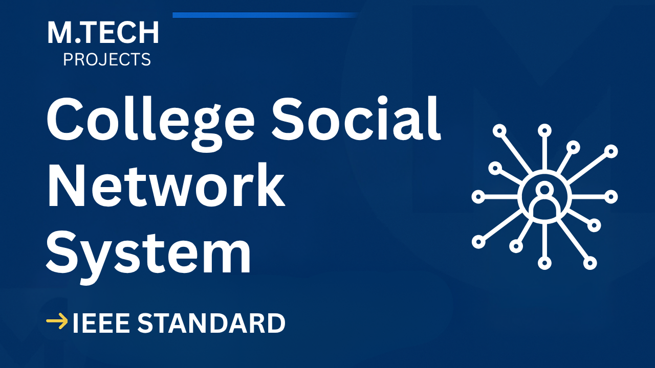 College Social Network  – M.Tech Project Report with IEEE Standard Format Thumbnail