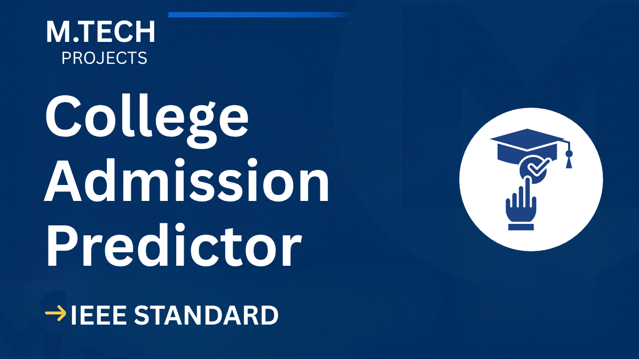 College Admission Predictor – M.Tech Project Report with IEEE Standard Format Thumbnail