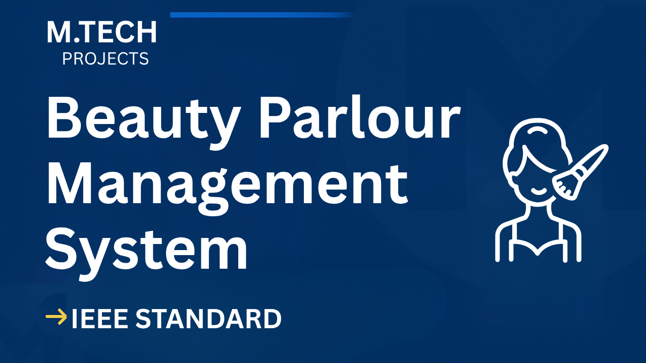 Beauty Parlour Management – M.Tech Project Report with IEEE Standard Format Thumbnail