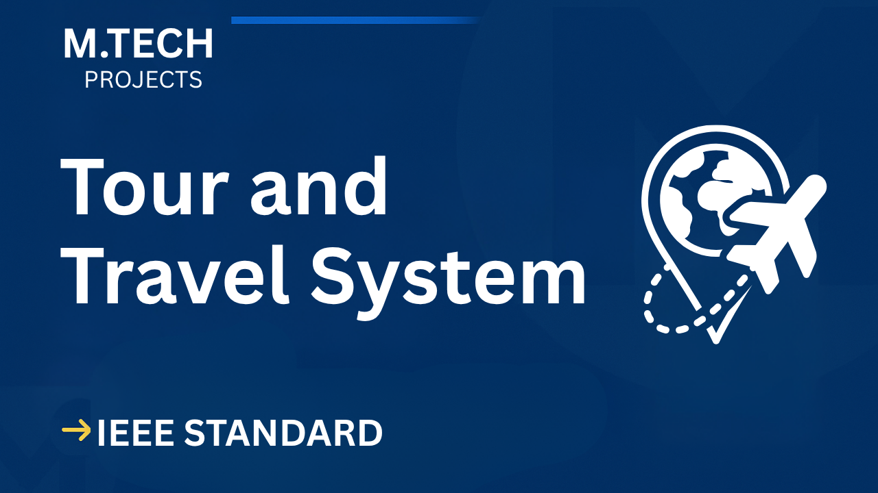 Tour and Travel System – M.Tech Project Report with IEEE Standard Format Thumbnail