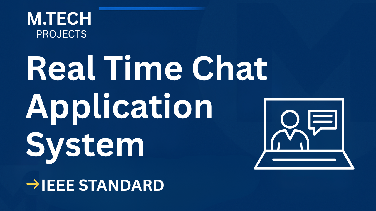 Real Time Chat Application IEEE M.Tech Project Report – Instant Download Thumbnail