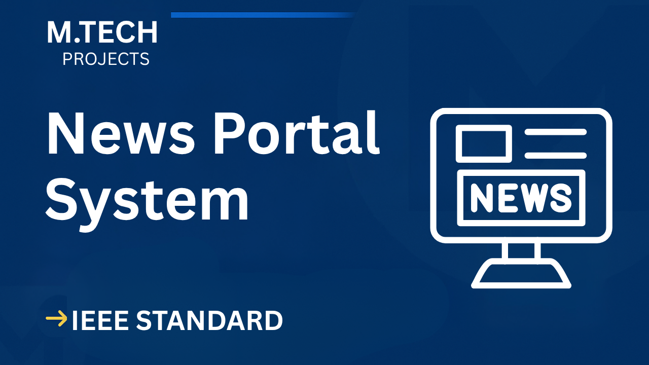 News Portal – M.Tech Project Report with IEEE Standard Format cover image