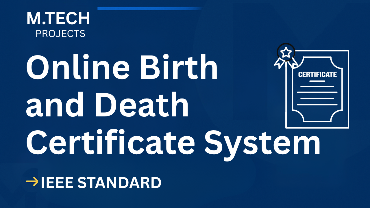 Online Birth and Death Certificate System – M.Tech Project Report with IEEE Standard Format cover image
