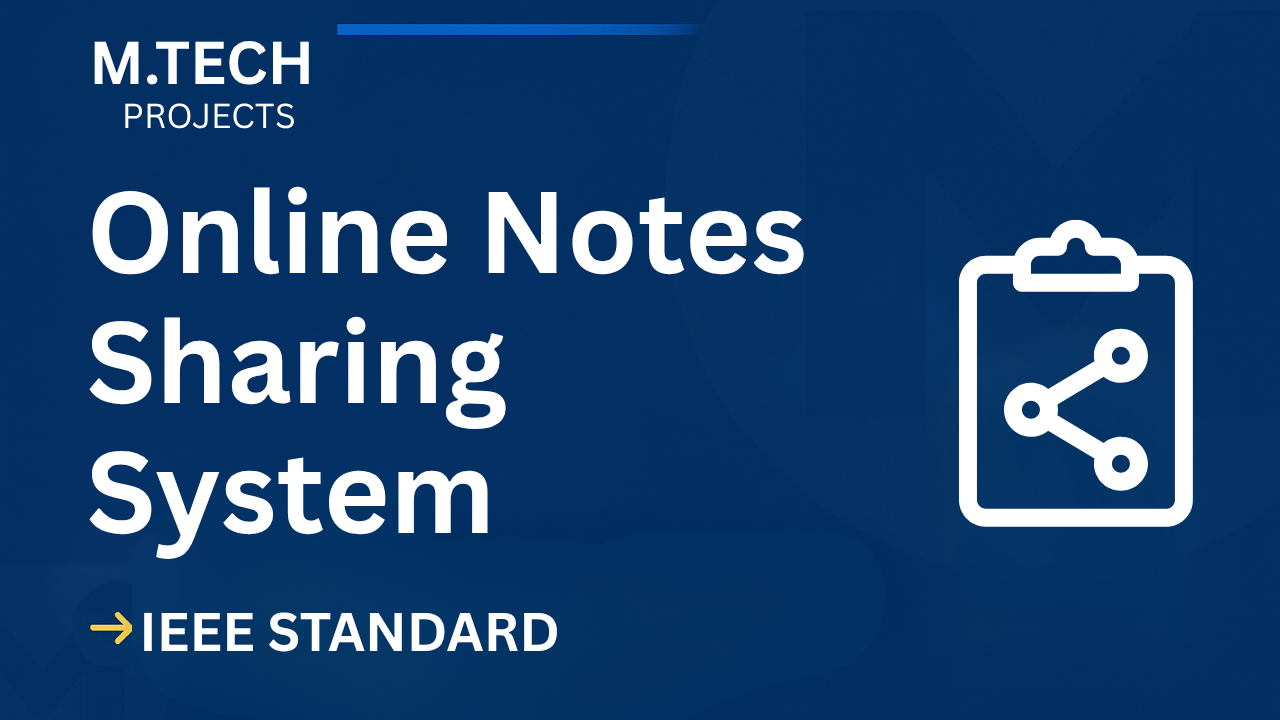Online Notes Sharing System – M.Tech Project Report with IEEE Standard Format cover image
