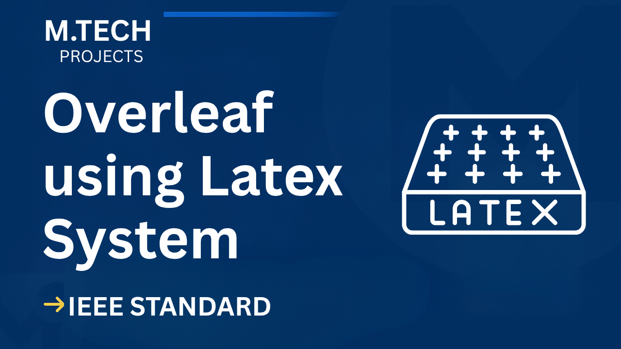 Overleaf using Latex – M.Tech Project Report with IEEE Standard Format cover image