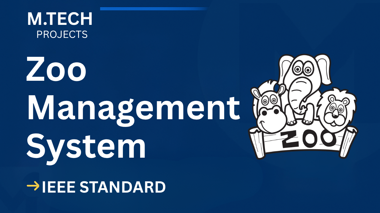 Download Zoo Management System M.Tech Project (IEEE Format) – Source Code & Report cover image