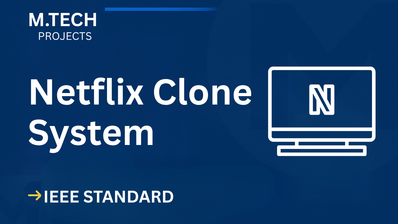 Netflix Clone M.Tech Project Report IEEE | Source Code & Docs cover image