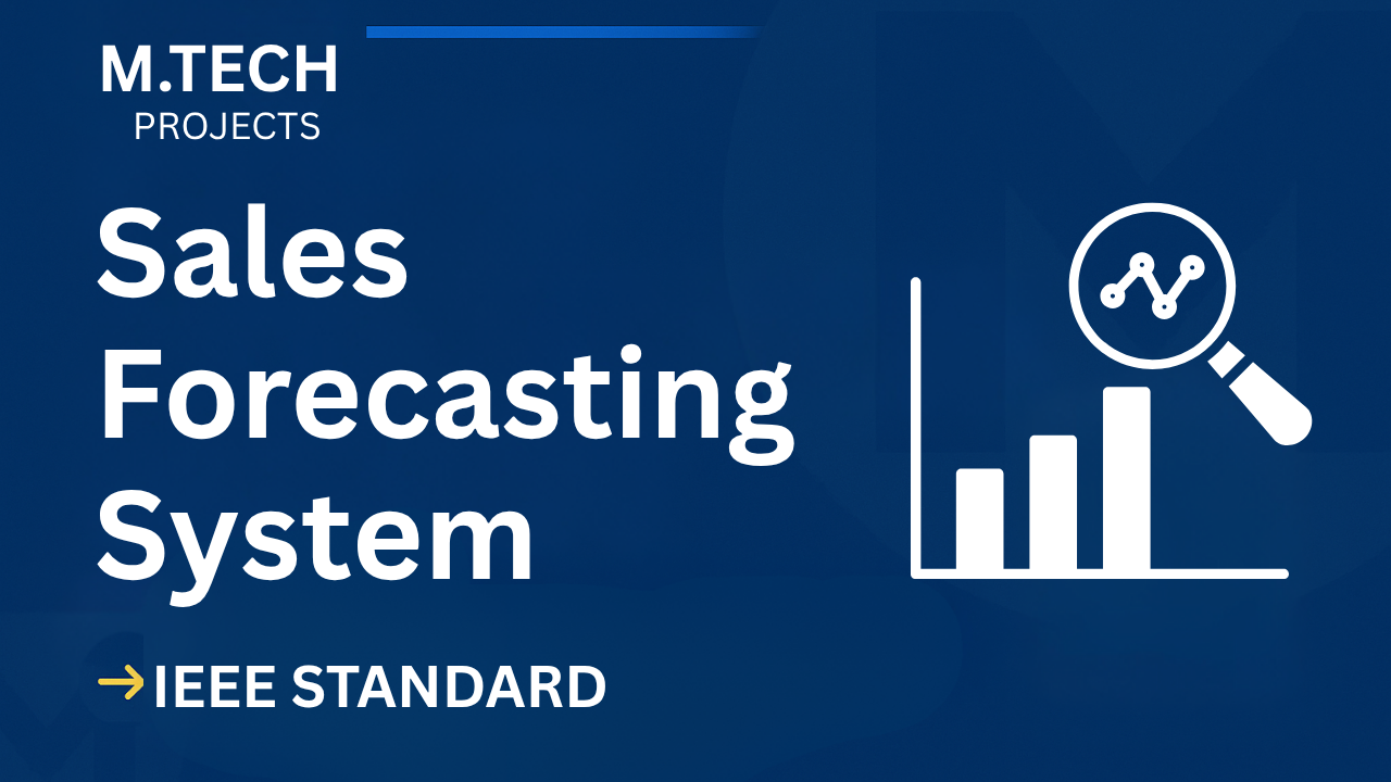 Sales Forecasting M.Tech Project Report | IEEE Format & Source Code cover image