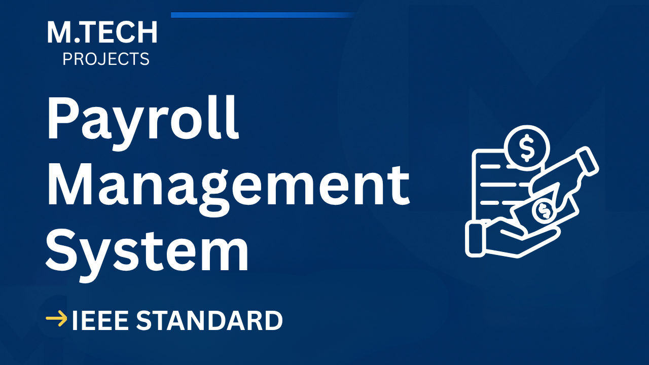 Download Payroll Management M.Tech Project Report (IEEE Format) Thumbnail