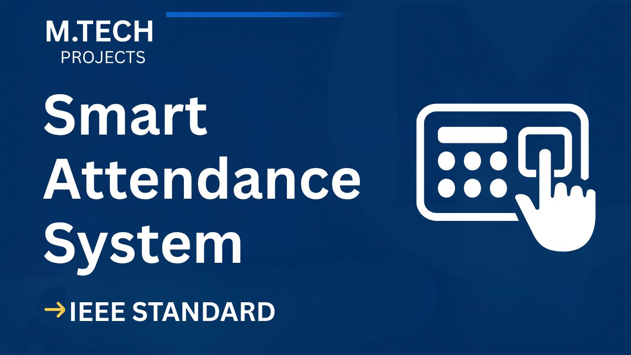 Smart Attendance M.Tech Project Report IEEE Format – Instant Download Thumbnail