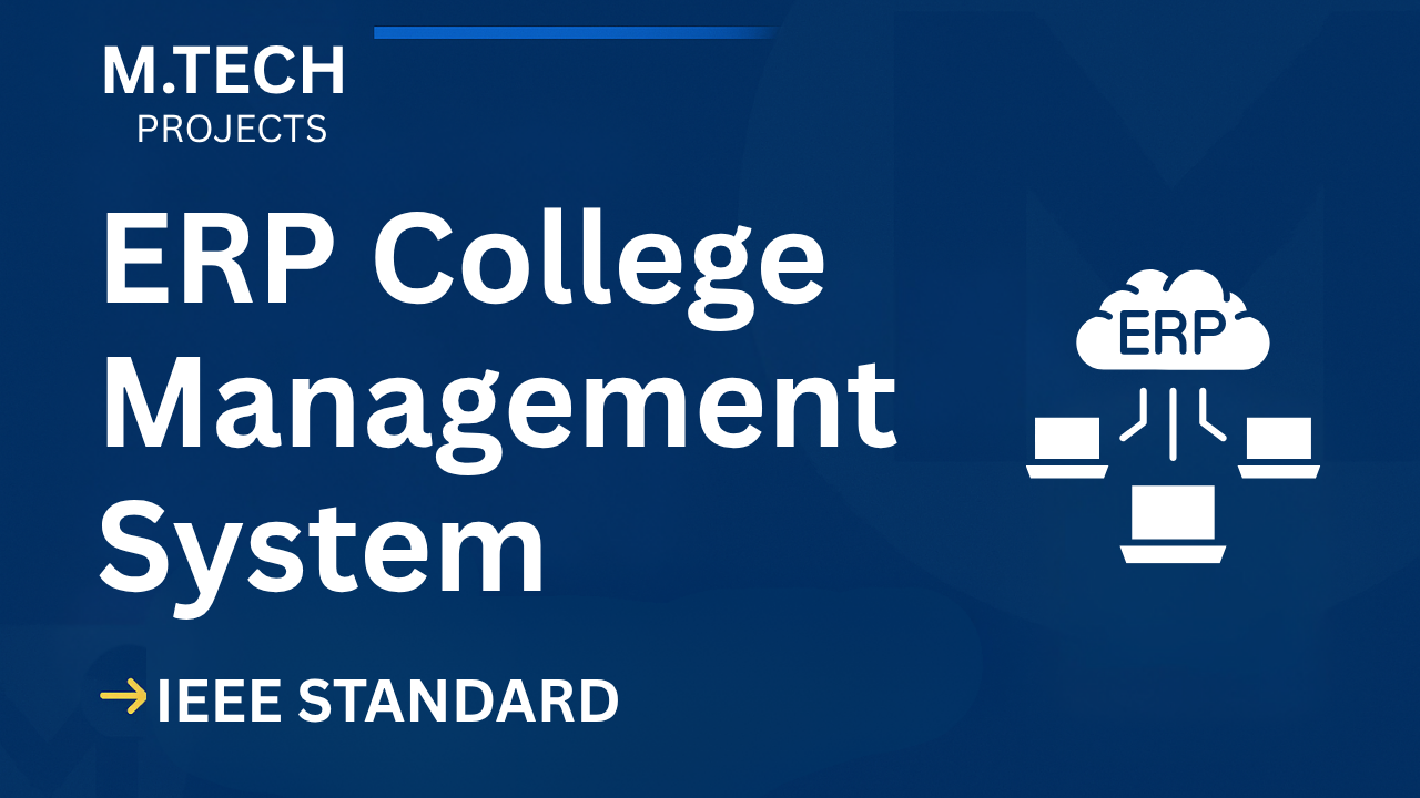 ERP College Management – M.Tech Project Report with IEEE Standard Format Thumbnail