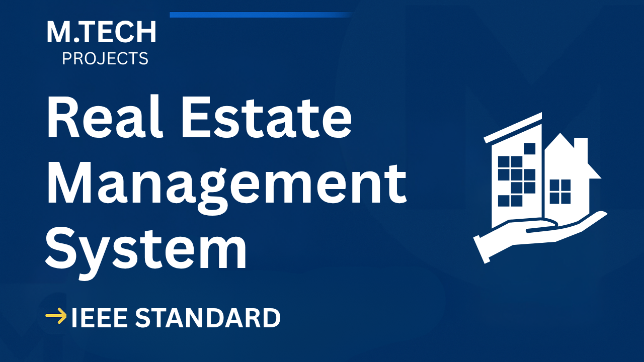 Real Estate Management – M.Tech Project Report with IEEE Standard Format Thumbnail