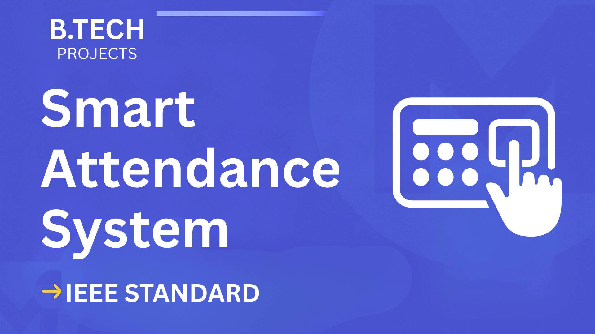 Smart Attendance B.Tech Project Report IEEE Format – Instant Download cover image