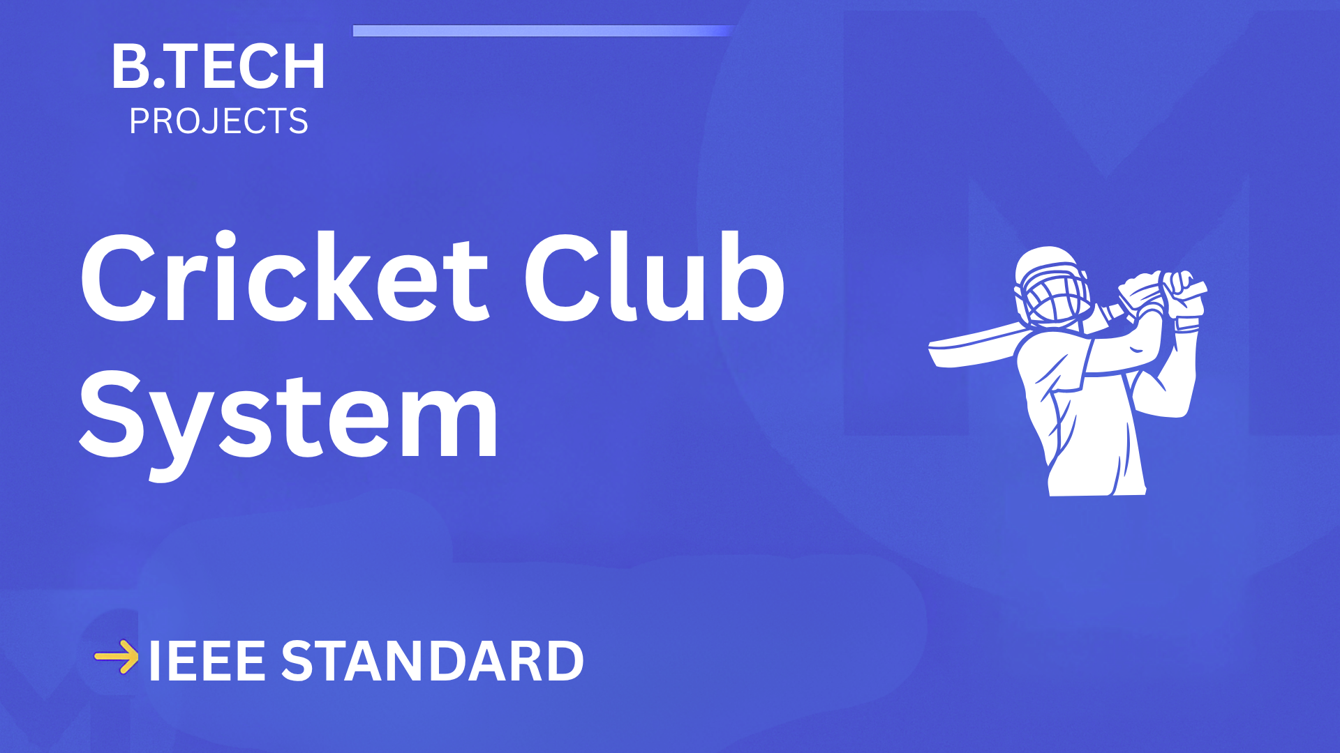 Cricket Club System – B.Tech Project Report with IEEE Standard Format cover image