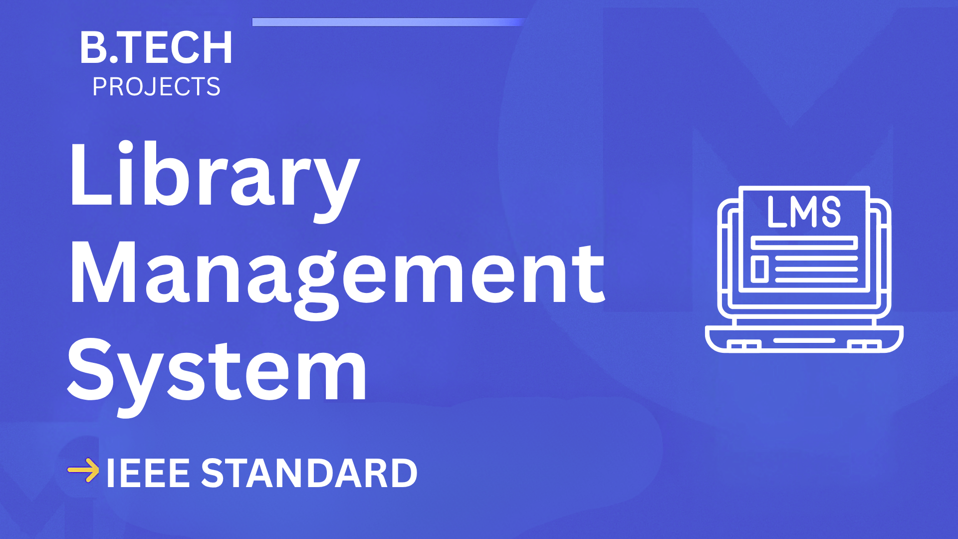 Library Management – B.Tech Project Report with IEEE Standard Format cover image