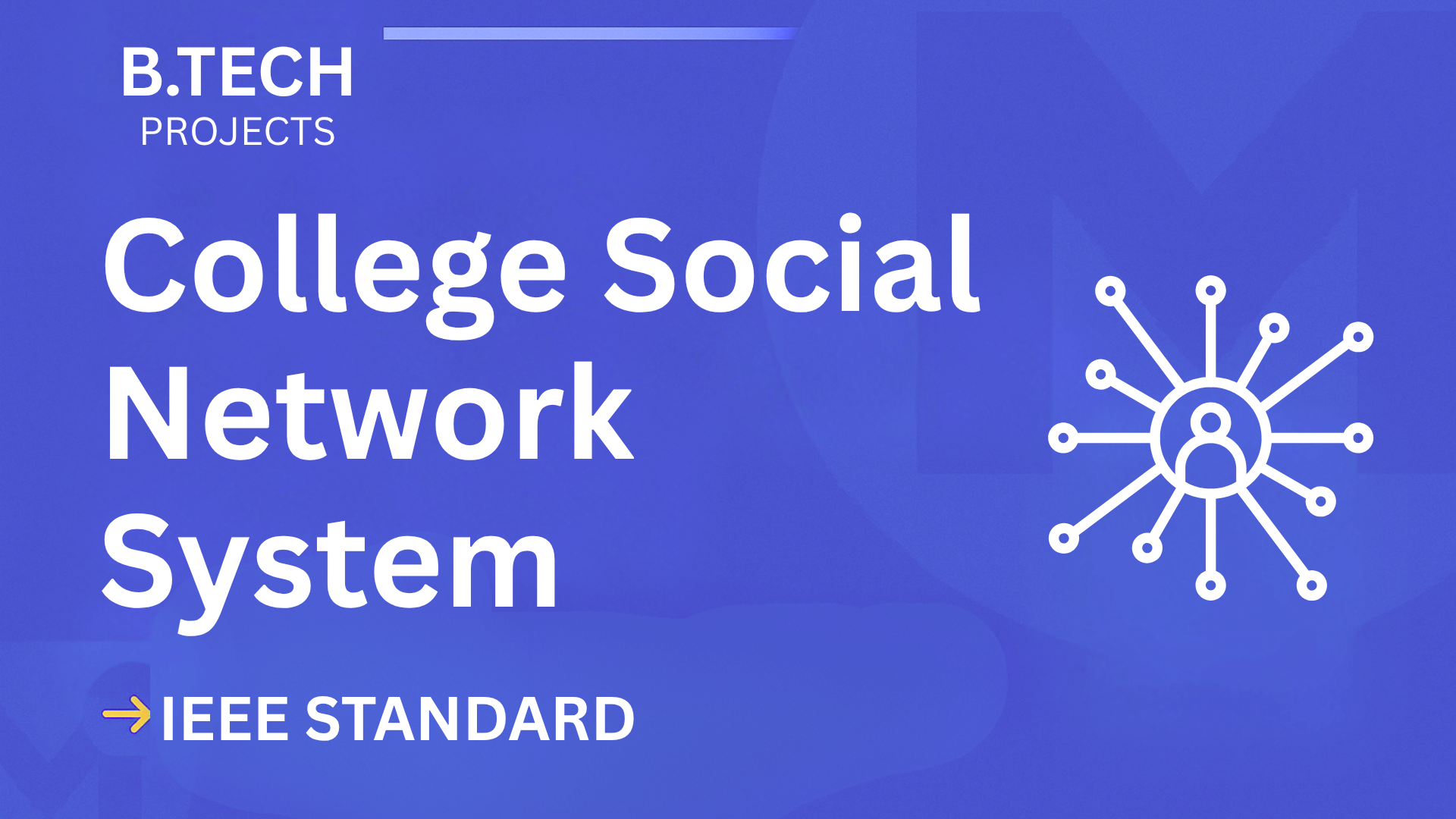 Ace Your B.Tech Final Year: College Social Network IEEE Report + Code cover image