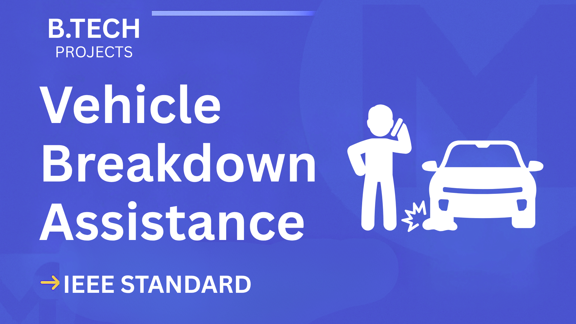 Ace Your B.Tech Final Year: Vehicle Breakdown Assistance IEEE Project cover image