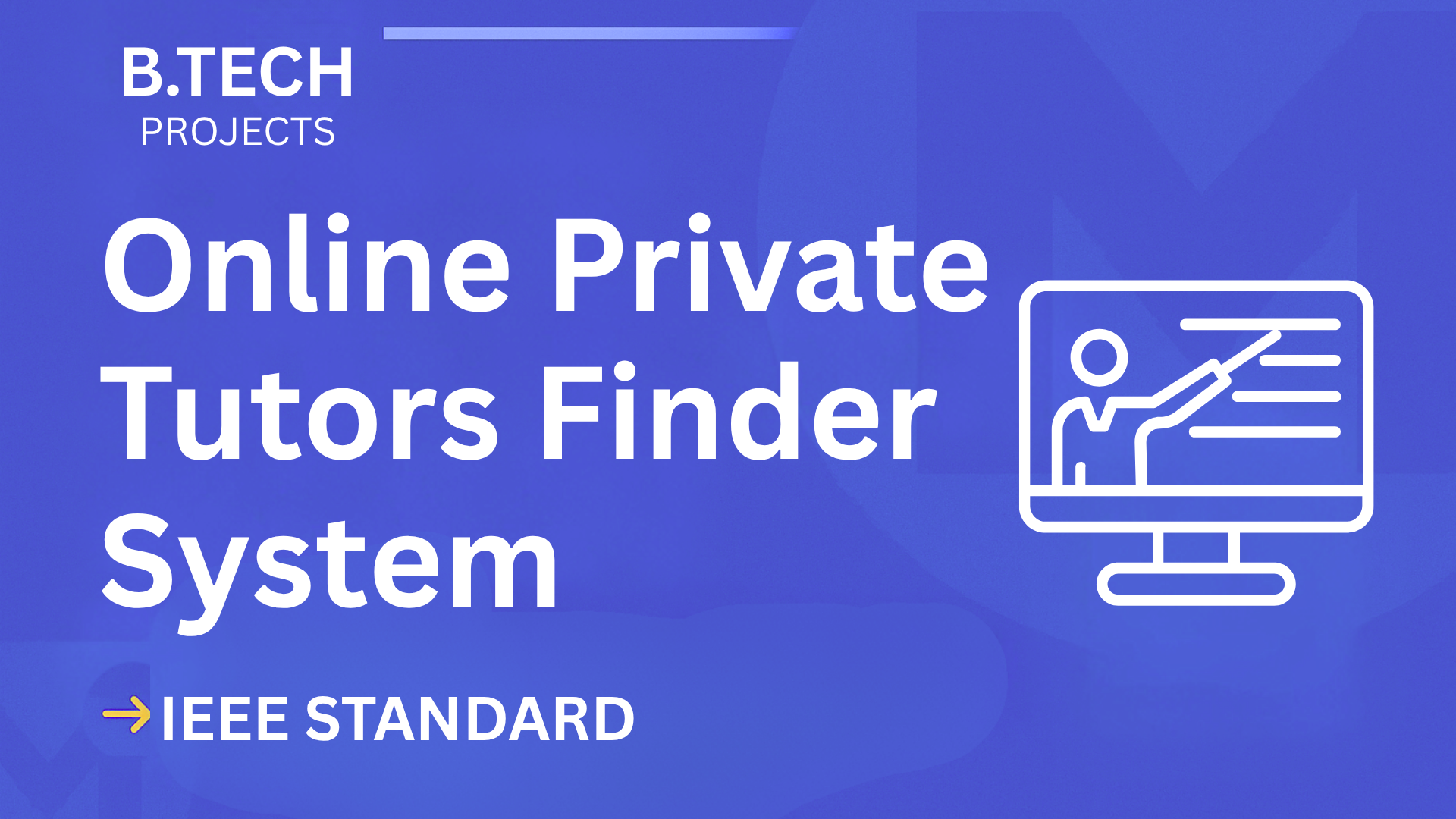 Online Private Tutors Finder System – B.Tech Project Report with IEEE Standard Format cover image