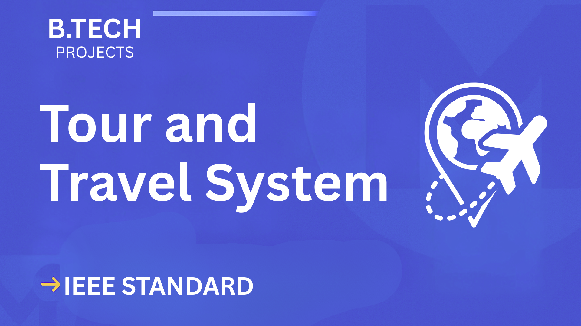 Tour & Travel System B.Tech Project Report IEEE Format – Top Marks Fast cover image