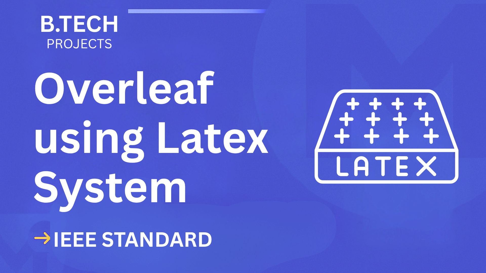 Ace Your B.Tech Final Year: IEEE Overleaf LaTeX Project Report + Code cover image