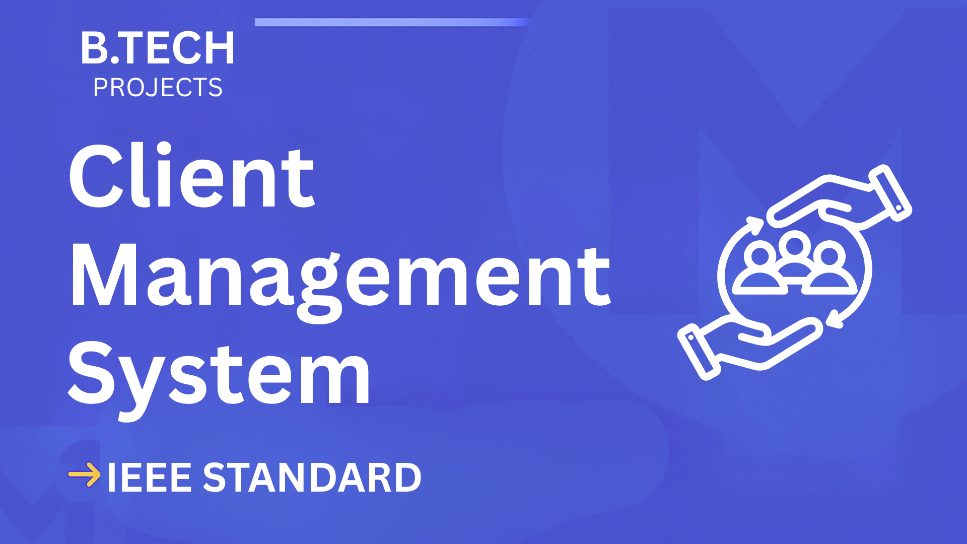 Ace Your Final Year: Client Management System B.Tech Project IEEE Report cover image
